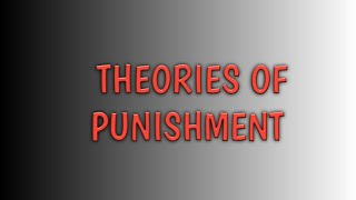 Theories of Punishment  सजा का सिद्धांत  Criminology amp Penology  Law Lecture [upl. by Gilus]