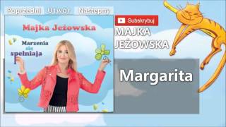 11 Majka Jeżowska  Margarita [upl. by Surdna641]