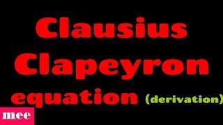 Derive clausius clapeyron equation [upl. by Hcahsem300]