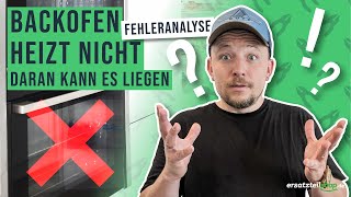 Backofen heizt nicht mehr richtig  Fehleranalyse [upl. by Nayk]