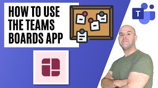 How To Use The Boards App In Microsoft Teams [upl. by Folly337]