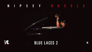 Blue Laces 2  Nipsey Hussle Victory Lap Official Audio [upl. by Hnahk158]