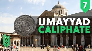 The Ummayad Dynasty  705CE  750CE  The Birth of Islam Episode 07 [upl. by Edna743]