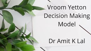 Vroom Yetton Decision Making Model [upl. by Kinney669]