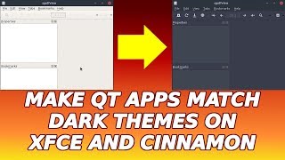 How to Make Qt Apps Match Dark Themes on Xfce MATE and Cinnamon [upl. by Lebam]