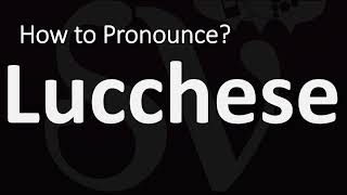 How to Pronounce Lucchese CORRECTLY [upl. by Ennaej]