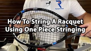 How To String A Tennis Racquet Using One Piece Stringing [upl. by Amity748]