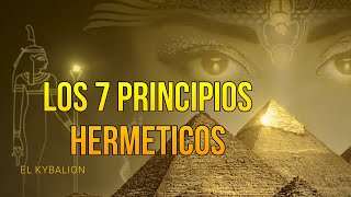 Los 7 principios sobre los que se basa la filosofía Hermética HERMES TRISMEGISTO [upl. by Idden12]