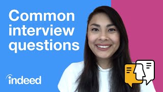 Top 6 Common Interview Questions and Answers  Indeed Career Tips [upl. by Andel592]