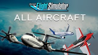 Microsoft Flight Simulator 2020  All Aircraft List With Commentary [upl. by Fasta103]