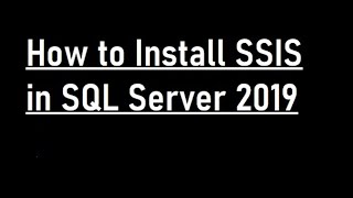 How to Install SSIS in SQL Server 2019 [upl. by Norma]