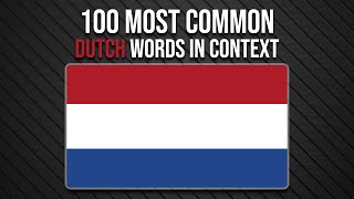 TOP 100 Most Common Dutch Words  Learn Dutch Vocabulary [upl. by Sanger869]