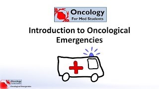 Introduction to Oncological Emergencies [upl. by Ilsa400]