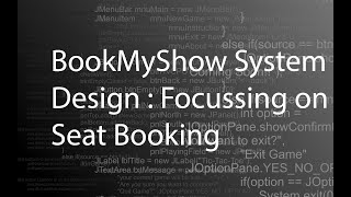 Bookmyshow system design focussing on seat booking feature [upl. by Halford]