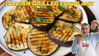 How to Make ITALIAN GRILLED EGGPLANT Like an Italian [upl. by Enelyaj290]