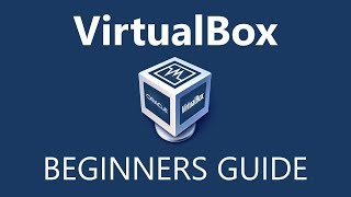 How to Use VirtualBox Beginners Guide [upl. by Aibat]