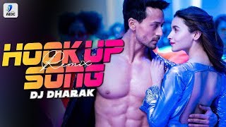 Hook Up Song Remix  DJ Dharak  Student Of The Year 2  Tiger Shroff amp Alia Bhatt [upl. by Anividul]