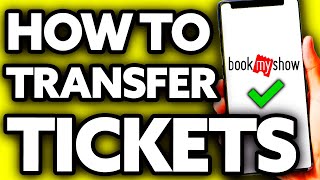 How To Transfer Tickets on Bookmyshow Very EASY [upl. by Dnilazor135]