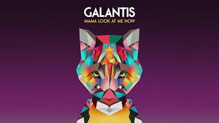 Galantis  Mama Look At Me Now Official Audio [upl. by Jaal]