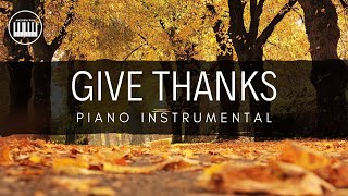 GIVE THANKS DON MOEN PIANO INSTRUMENTAL WITH LYRICS  SONG FOR THANKSGIVING [upl. by Steinke423]