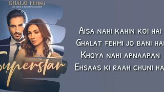 Ghalat Fehmi Full Song  Asim Azhar • Zenab Fatima  With Lyrics [upl. by Rahsab71]