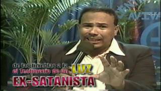 TESTIMONIO DE UN EXSATANISTA APOSTOL PABLO MARTINEZ [upl. by Tiffanie]