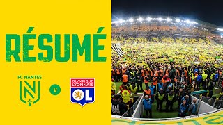 FC Nantes  Olympique Lyonnais  le résumé de la rencontre [upl. by Furiya]