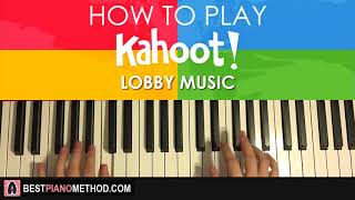 Kahoot Lobby Music Piano Tutorial Lesson [upl. by Virge]