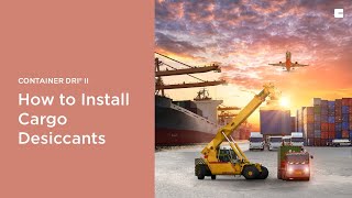 How to Install Cargo Desiccants  Container Dri® II [upl. by Ier]