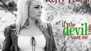 Kerry Fearon  If the Devil Don’t Want Me [upl. by Renba]