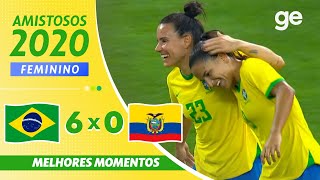 BRASIL 6 X 0 EQUADOR  MELHORES MOMENTOS  AMISTOSO FUTEBOL FEMININO  geglobo [upl. by Llarret]