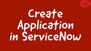 How to create Custom Scoped Application in ServiceNow [upl. by Akemahc]