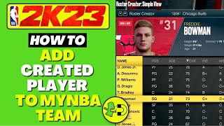 NBA 2K23 How to Add Created Player to MyNBA Team [upl. by Sloan]