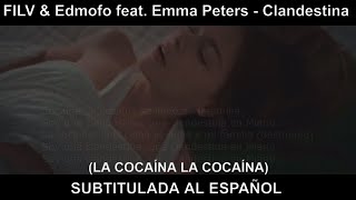 La Cocaína Clandestina Subtitulos ESPAÑOL FILV amp Edmofo feat Emma Peters [upl. by Mcnally815]