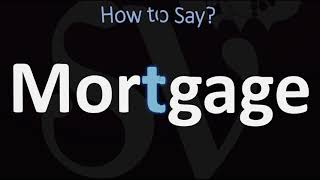 How to Pronounce Mortgage CORRECTLY Is the T Silent in Mortgage [upl. by Anyrak899]