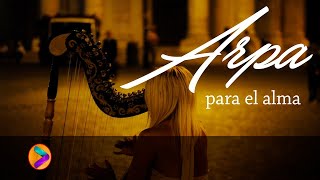 MÚSICA PARA EL ALMA EN ARPA💕💕💕 [upl. by Leisha]