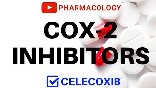 COX 2 Inhibitors Made Easy  Celecoxib  Pharmacology  All You Need To Know [upl. by Poppas]