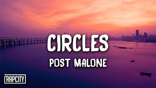 Post Malone  Circles Lyrics [upl. by Ruddy]