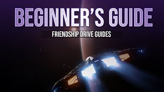 Elite Dangerous Beginners Guide  Getting Started  Friendship Drive Guides [upl. by Herahab]