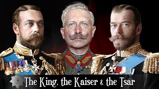 The King the Kaiser amp the Tsar [upl. by Weinman]