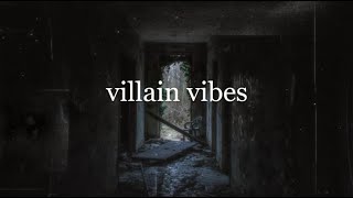 villain vibes  a playlist [upl. by Gaskill]