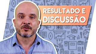 COMO ESCREVER OS RESULTADOS E A DISCUSSÃO – TCC MESTRADO DOUTORADO [upl. by Alim677]