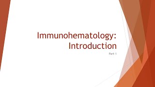 Immunohematology Basics Introduction [upl. by Hayden]