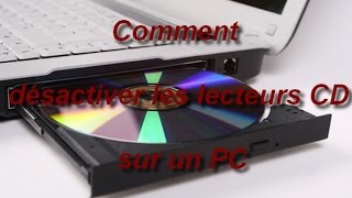 Comment désactiver les lecteurs CD sur un PC [upl. by Yekim]