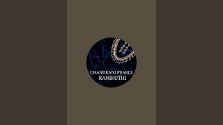 CHANDRANI PEARLS RANIKUTHI is live [upl. by Whitnell]