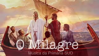 O Milagre  Música da Primária SUD [upl. by Eruot]