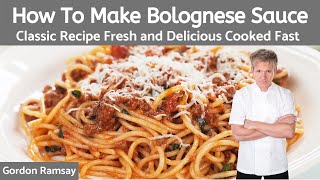 Gordon Ramsay Bolognese Sauce Recipe Authentic Italian [upl. by Calvo]