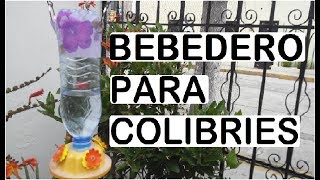 BEBEDERO PARA COLIBRIES ÁVES FÁCIl CON RECiCLAJE [upl. by Gnilrits]