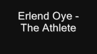 Erlend Oye  The Athlete [upl. by Judsen]