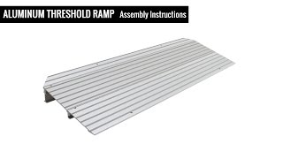 Aluminum Threshold Ramps – Assembly Instructions [upl. by Yrrat200]